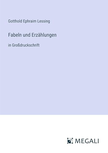 Fabeln und Erzählungen: in Großdruckschrift von Megali Verlag
